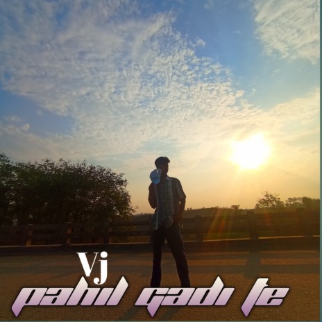 Pahil gadi te | Boomplay Music