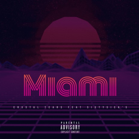 Miami ft. Sixtysick's | Boomplay Music