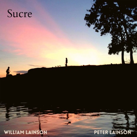 Sucre ft. William Lainson | Boomplay Music