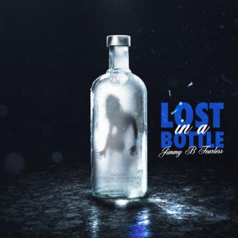 Lost in a Bottle | Boomplay Music
