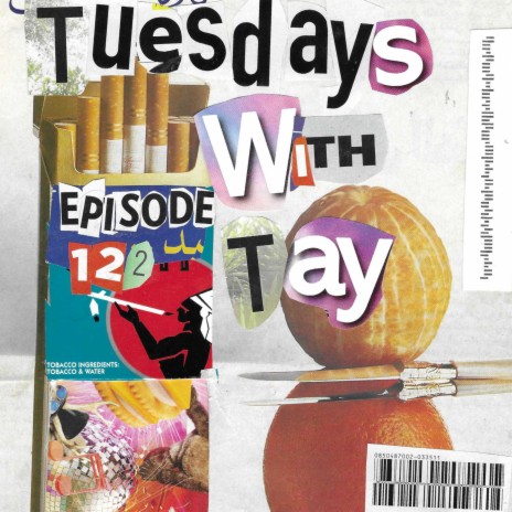 Tusdays With Tay Episode 122 | Boomplay Music