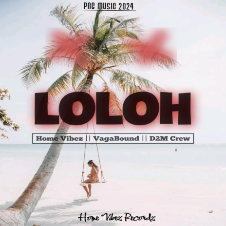 Loloh (feat. Vaga Bound) [with D2M Crew]