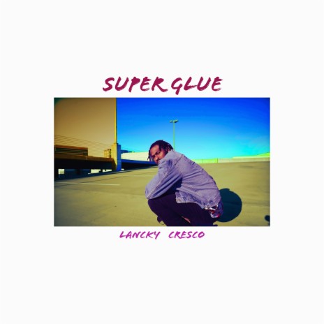 SUPER GLUE | Boomplay Music