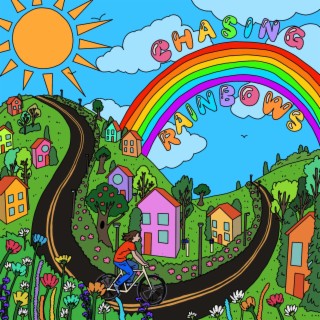Chasing Rainbows lyrics | Boomplay Music