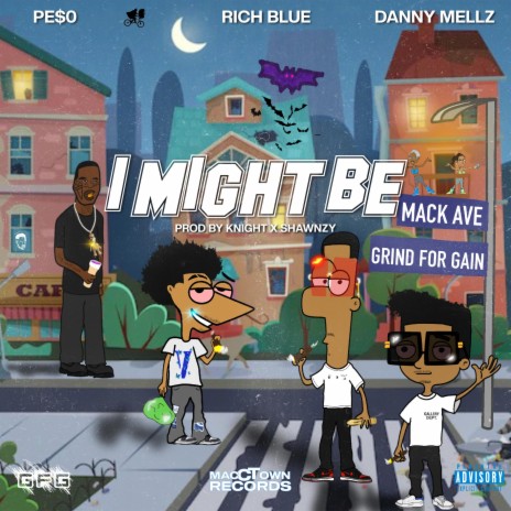I Might Be ft. Rich Blue & Danny Mellz | Boomplay Music