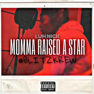 Momma Raised A Star