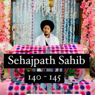 Sehajpath Sahib 140 To 145