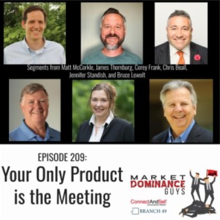 EP209: Your Only Product Is the Meeting