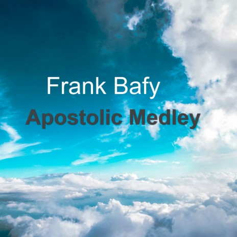 Apostolic Medley | Boomplay Music