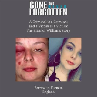 74. A Criminal is a Criminal and a Victim is a Victim: The Eleanor Williams Story