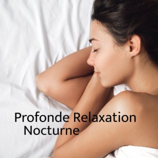 Profonde relaxation nocturne