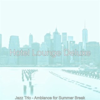 Jazz Trio - Ambiance for Summer Break