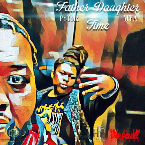 Father Daughter Time ft. Po'folk | Boomplay Music