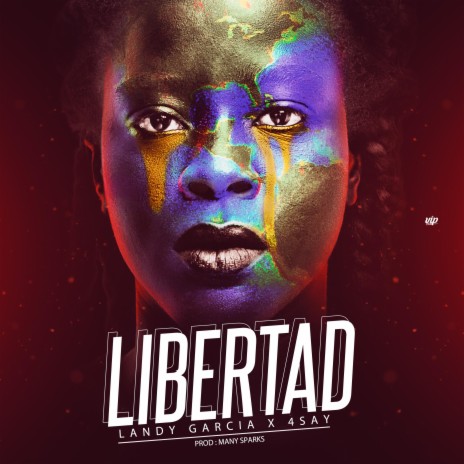 Libertad ft. 4Say & Many Sparks | Boomplay Music