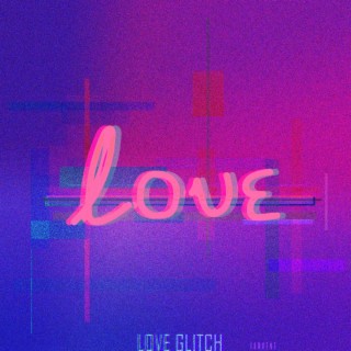 LOVE GLITCH inst.(恋爱错乱)