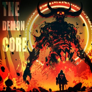 The Demon Core