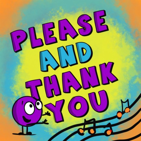 Please and Thank You Song | Boomplay Music
