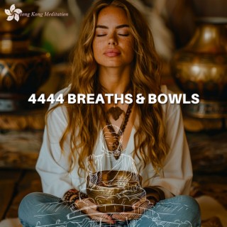 4444 Breaths & Bowls: a Symphony of Serenity