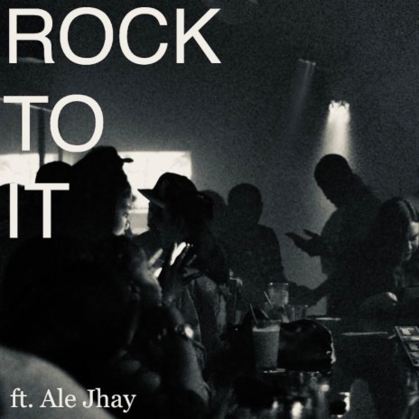 Rock To It (feat. Ale Jhay)