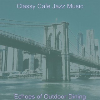 Echoes of Outdoor Dining