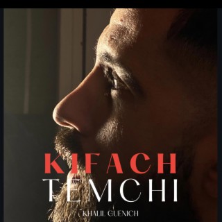 kifach temchi