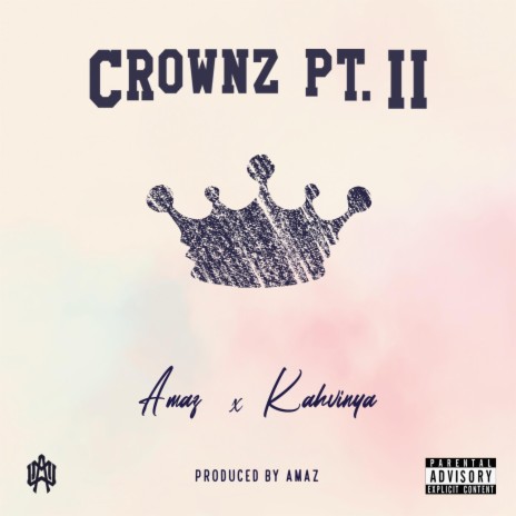 Crownz Pt. II ft. Kahvinya | Boomplay Music