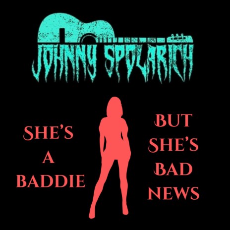 She's A Baddie But She's Bad News | Boomplay Music