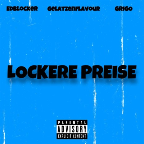 Lockere Preise (feat. Edblocker & Gelatzenflavour) | Boomplay Music