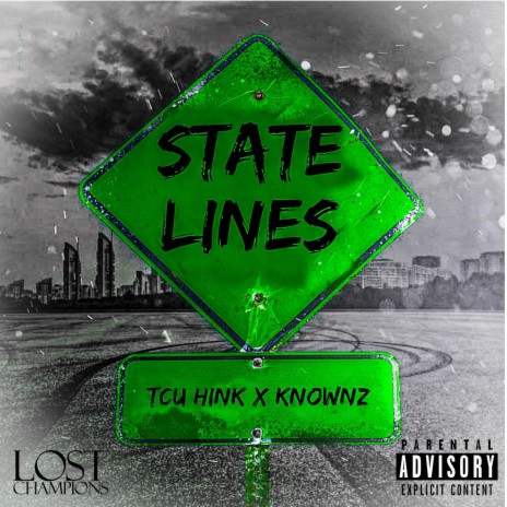 State Lines ft. Tcu Hink & Knownz | Boomplay Music