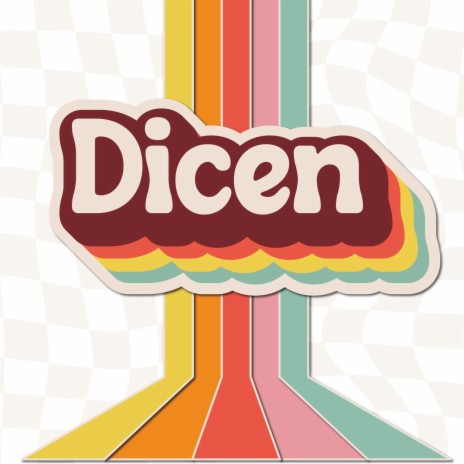 Dicen | Boomplay Music