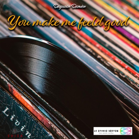 You make me feeld good | Boomplay Music