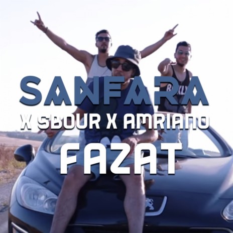 Fazat ft. Sbour & Amriano | Boomplay Music