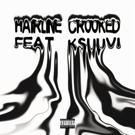 Hairline Crooked ft. ksuuvi | Boomplay Music