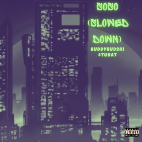 SoSo (Slowed Down) ft. 4tunat | Boomplay Music
