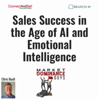 EP180: Sales Success in the Age of AI and Emotional Intelligence