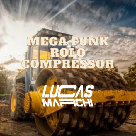 Mega Funk (Rolo Compressor) | Boomplay Music