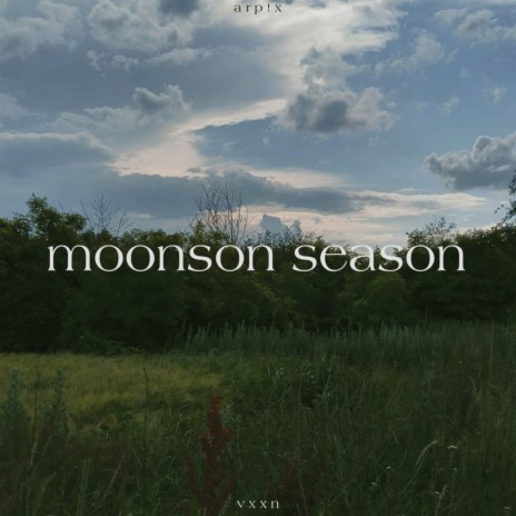Moonson Season ft. ARPIX | Boomplay Music