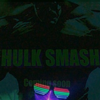 HULK SMASH