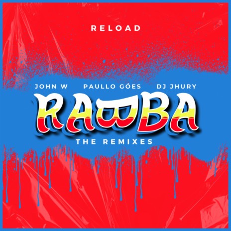 Rabba (Reload Remix) ft. Paullo Góes, Reload (BR) & DJ Jhury | Boomplay Music