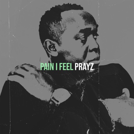 Pain I Feel | Boomplay Music