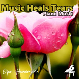 Music Heals Tears