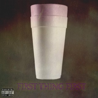 First Thing First lyrics | Boomplay Music