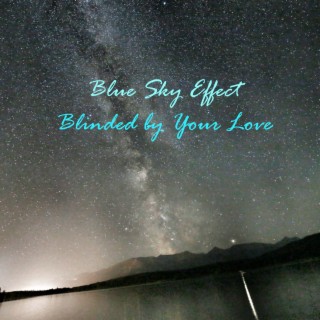 Blinded by Your Love