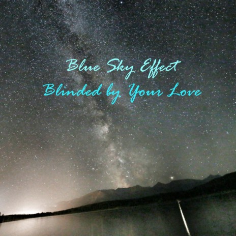 Blinded by Your Love | Boomplay Music