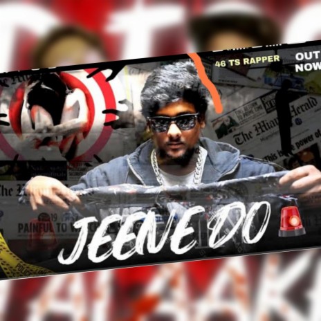 Jeene Do ft. 46ts Rapper | Boomplay Music