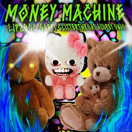 money machine ft. saffi, glitterthroat & audrey swag | Boomplay Music