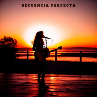 Secuencia Perfecta lyrics | Boomplay Music