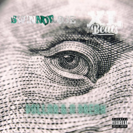 Dollar & a Dream ft. Swinn or Lose | Boomplay Music