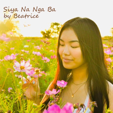 Siya Na Nga Ba (feat. Beatrice) | Boomplay Music