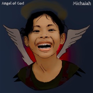 Angel of God ft. Michaiah lyrics | Boomplay Music